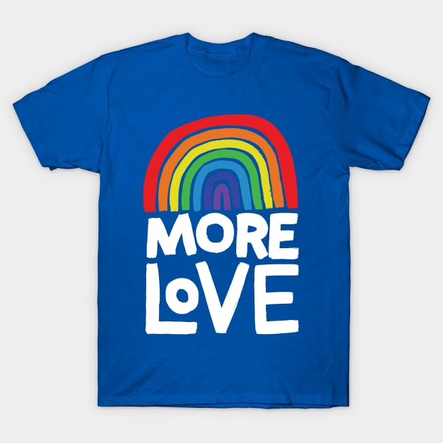 more love rainbow T-Shirt by MatthewTaylorWilson